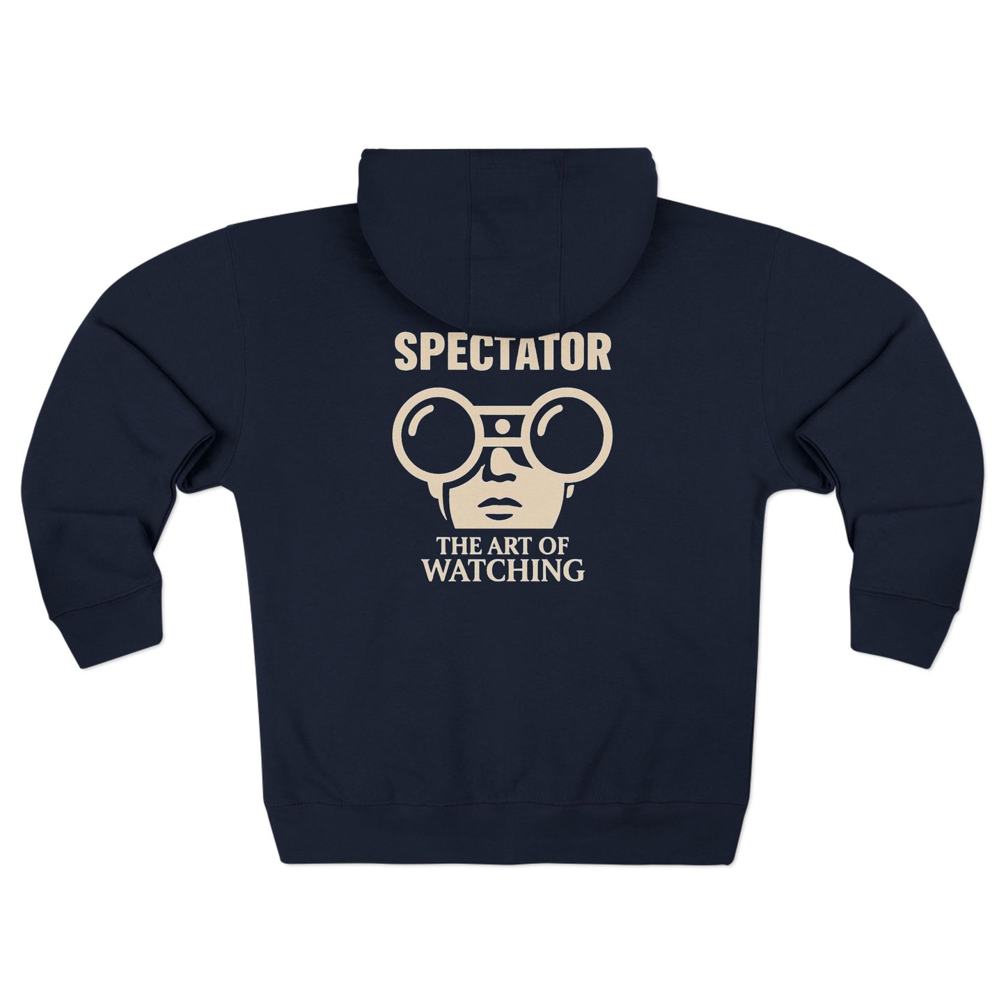 Spectator Unisex "THE ART OF WATCHING" Zip Hoodie | A Visual Manifesto for the Modern Observer.  Embrace the Spectator in you.