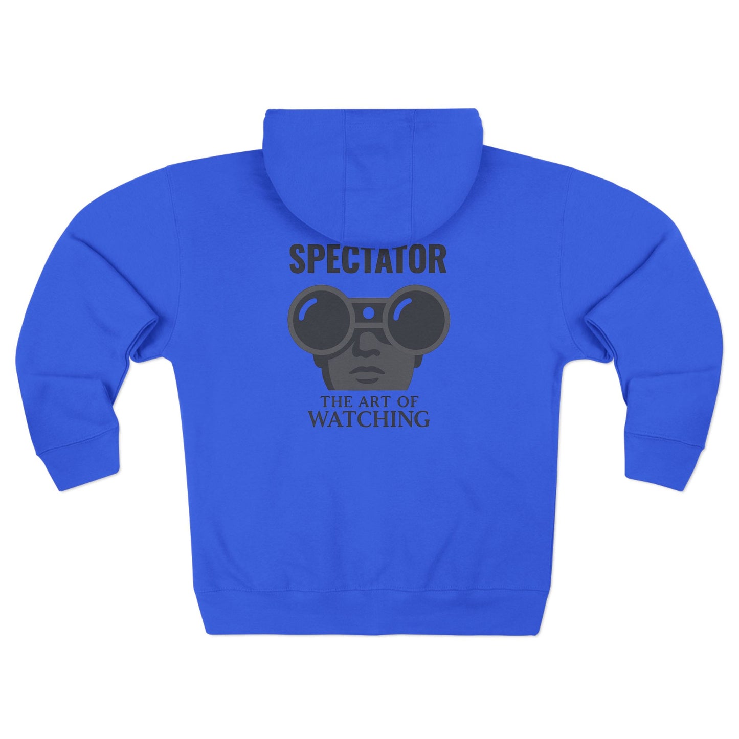 Spectator Unisex "THE ART OF WATCHING" Zip Hoodie | A Visual Manifesto for the Modern Observer.  Embrace the Spectator in you.