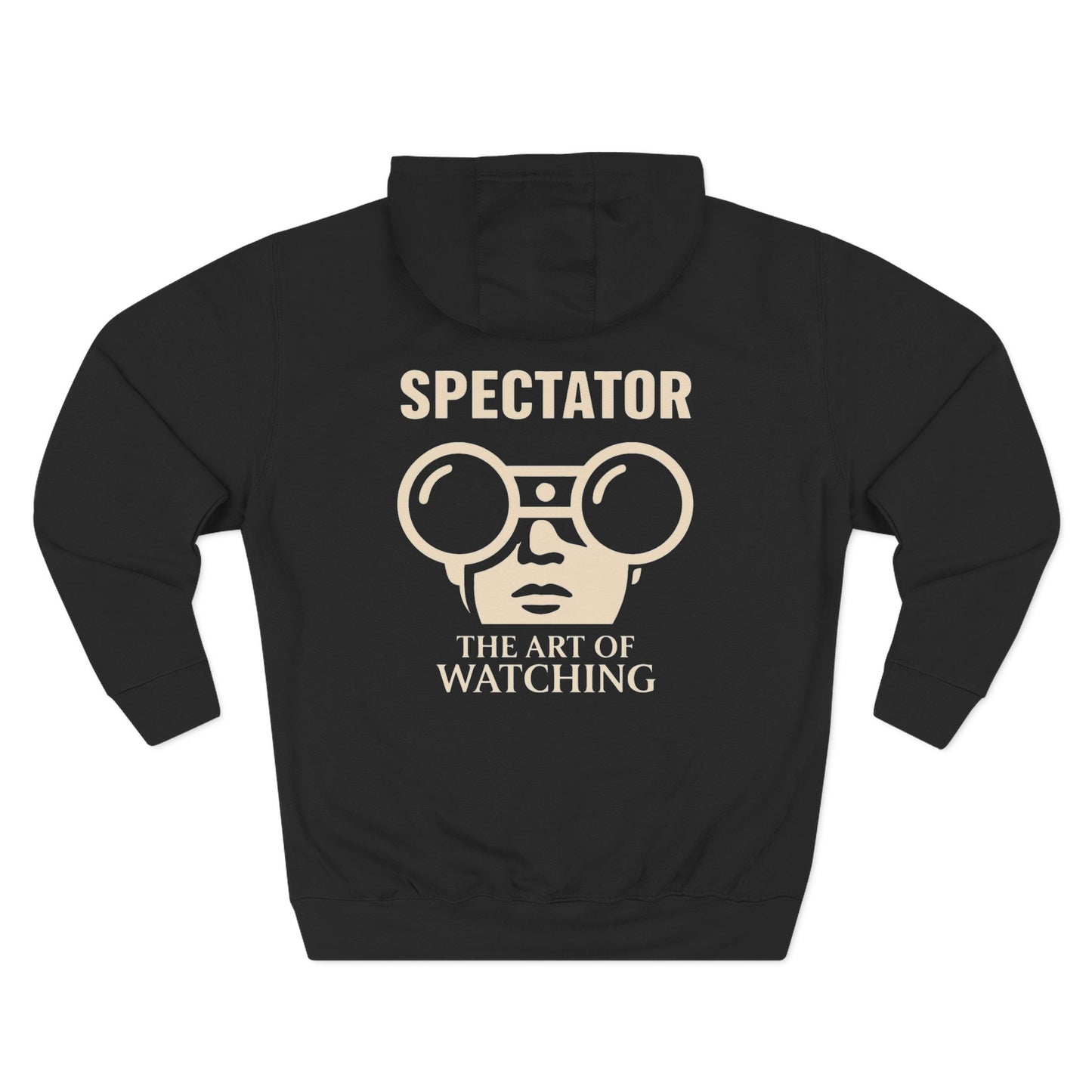 Spectator Three-Panel Fleece Hoodie | “THE ART OF WATCHING. Tribute to Presence, Perception, and the Quiet Power of those who see more than they say. Designed for Streetwear, Nightwear, and Cool Gameday Presence.