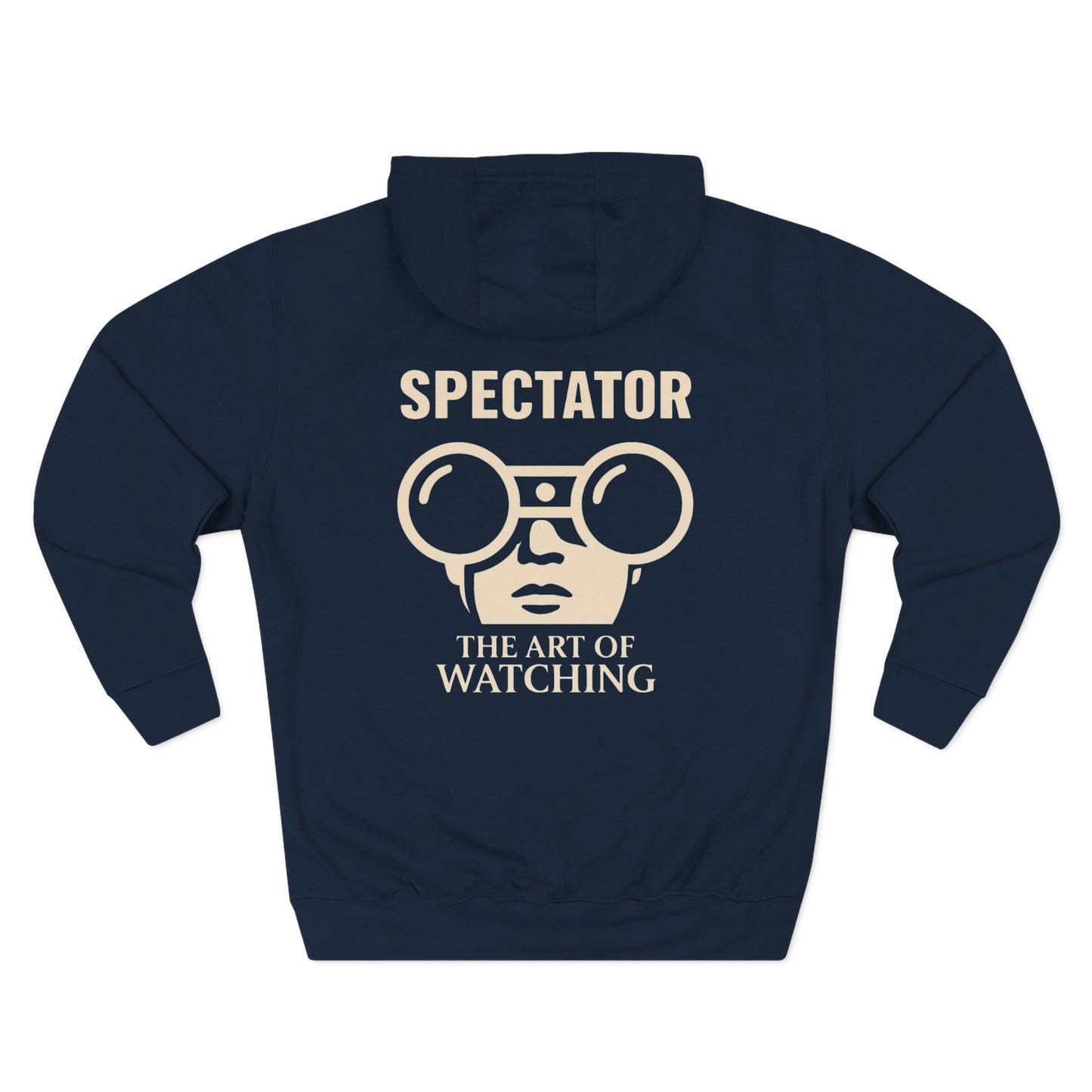 Spectator Three-Panel Fleece Hoodie | “THE ART OF WATCHING. Tribute to Presence, Perception, and the Quiet Power of those who see more than they say. Designed for Streetwear, Nightwear, and Cool Gameday Presence.
